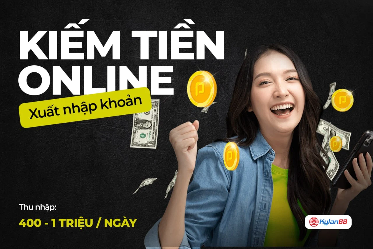 kylan88 pay so sánh 15 cách kiếm tiền online tại nhà uy tín 2026
